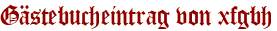 Gästebucheintrag von xfgbh