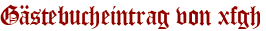 Gästebucheintrag von xfgh