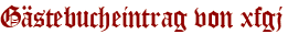 Gästebucheintrag von xfgj
