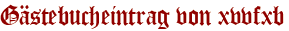 Gästebucheintrag von xvvfxb
