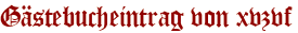 Gästebucheintrag von xvzvf
