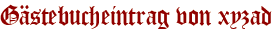 Gästebucheintrag von xyzad