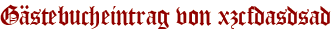 Gästebucheintrag von xzcfdasdsad