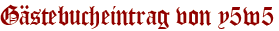 Gästebucheintrag von y5w5