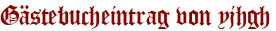 Gästebucheintrag von yjhgh