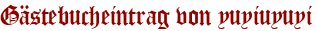 Gästebucheintrag von yuyiuyuyi