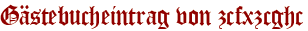 Gästebucheintrag von zcfxzcghc