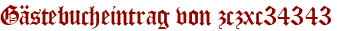 Gästebucheintrag von zczxc34343
