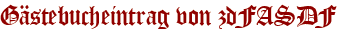 Gästebucheintrag von zdFASDF