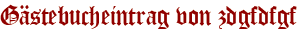 Gästebucheintrag von zdgfdfgf
