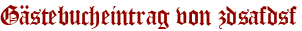 Gästebucheintrag von zdsafdsf