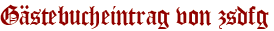 Gästebucheintrag von zsdfg