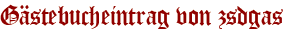 Gästebucheintrag von zsdgas