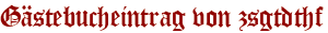 Gästebucheintrag von zsgtdthf