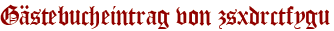 Gästebucheintrag von zsxdrctfygu