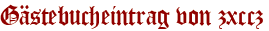 Gästebucheintrag von zxccz