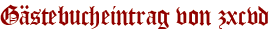 Gästebucheintrag von zxcvd