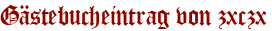 Gästebucheintrag von zxczx