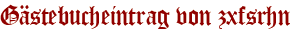 Gästebucheintrag von zxfsrhn