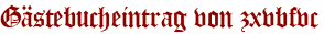 Gästebucheintrag von zxvbfvc