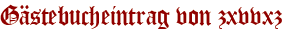 Gästebucheintrag von zxvvxz